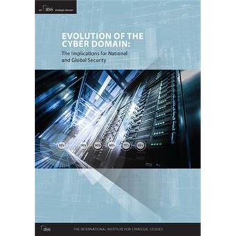 Evolution Of The Cyber Domain The Implications For National And Global Security - 1