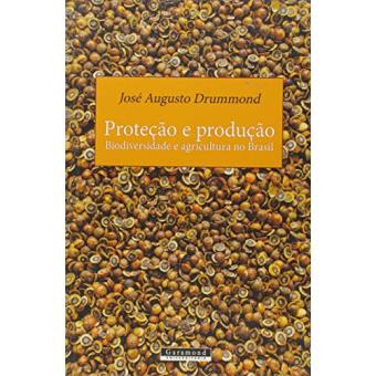 Proteção e Produção. Biodiversidade e Agricultura no Brasil - 1
