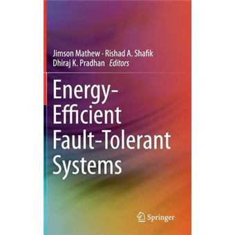 Energy Efficient Fault-Tolerant Systems - Hardback - 2013 - 1