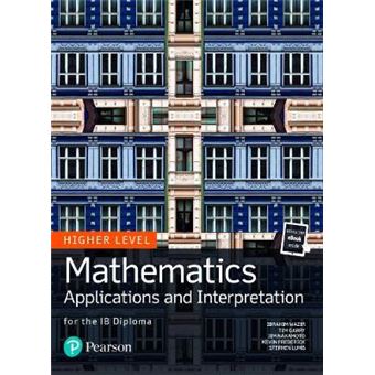 Mathematics Applications And Interpretation For The Ib Diploma Higher Level - 1
