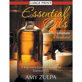 Essential Oils The Ultimate Resource large Print - 1