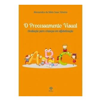 O Processamento Visual - Avaliação para Crianças em Alfabetização - 1