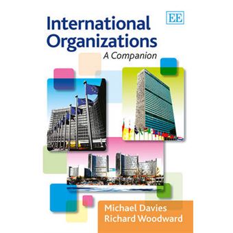 International Organizations A Companion - 1