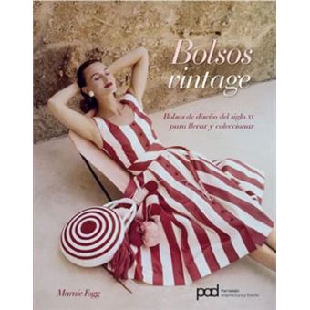 Bolsos vintage : bolsos de diseño del siglo XX para llevar y coleccionar - 1