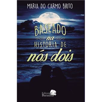 Baseado na História de nós dois - 1