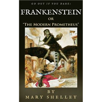 Frankenstein - Or "The Modern Prometheus - 1