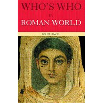 Who's Who in the Roman World - Paperback - 2002 - 1