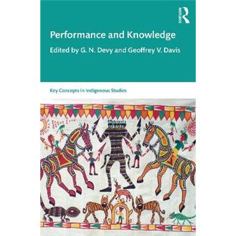 Performance And Knowledge Key Concepts In Indigenous Studies - 1