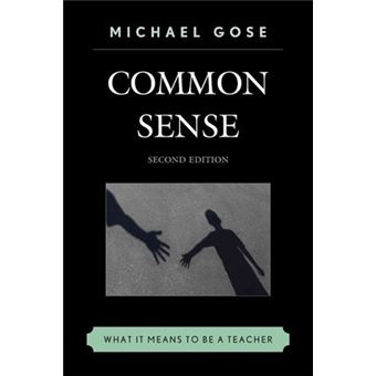 Common Sense : What It Means to Be a Teacher - 1
