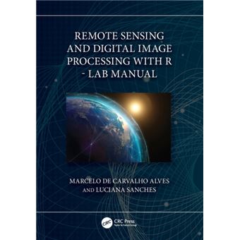 Remote Sensing And Digital Image Processing With R  Lab Manual - 1