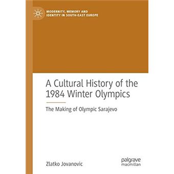 A Cultural History Of The 1984 Winter Olympics - 1