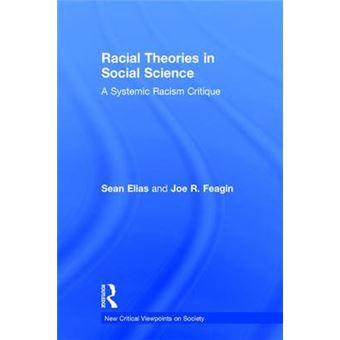 Racial Theories In Social Science A Systemic Racism Critique New Critical Viewpoints On Society - 1