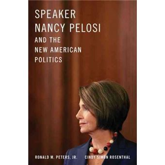 Speaker Nancy Pelosi and the New American Politics - Hardback - 2010 - 1