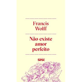 Não Existe Amor Perfeito - 1