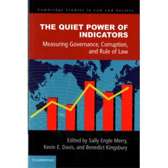 The Quiet Power of Indicators - Measuring Governance, Corruption, and Rule of Law - Paperback - 2015 - 1