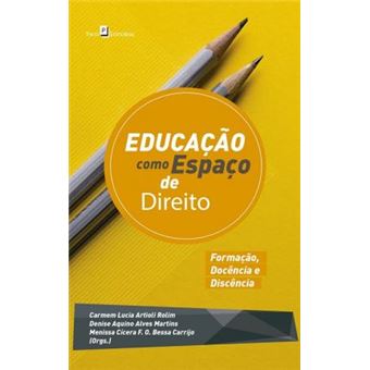 Educação Como Espaço de Direito: Formação, Docência e Discência - 1