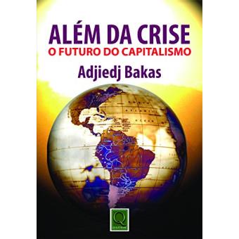Além da Crise. O Futuro do Capitalismo - 1