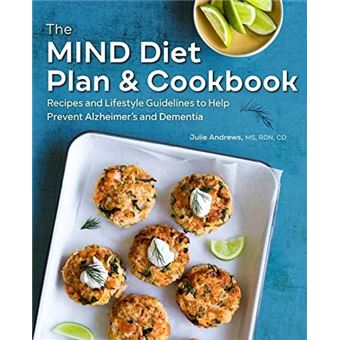 The Mind Diet Plan And Cookbook  Recipes And Lifestyle Guidelines To Help Prevent Alzheimers And Dementia - 1