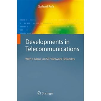 Developments in Telecommunications - With a Focus on SS7 Network Reliability - Paperback - 2010 - 1