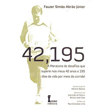 42,195. A Maratona de Desafios que Superei nos Meus 42 Anos e 195 Dias de Vida por Meio da Corrida! - 1