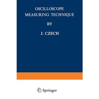 Oscilloscope Measuring Technique - Principles and Applications of Modern Cathode Ray Oscilloscopes - Paperback - 1965 - 1