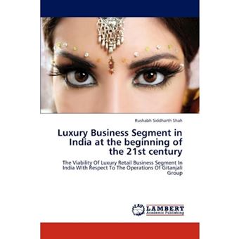 Luxury Business Segment in India at the Beginning of the 21st Century - Paperback / softback - 2012 - 1
