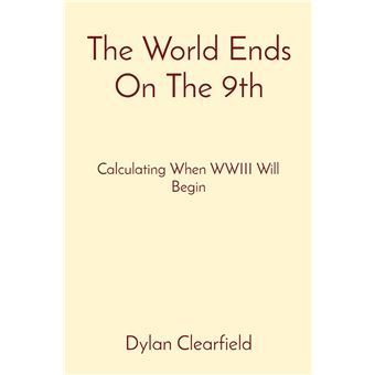 The World Ends On The 9Th Calculating When Wwiii Will Begin - 1