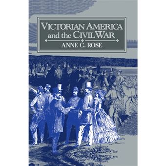 Victorian America and the Civil War - Hardback - 1992 - 1