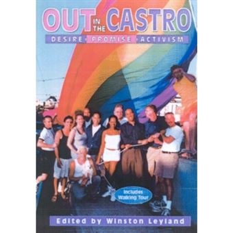 Out in the Castro - Desire, Promise, Activism - Paperback - 2002 - 1