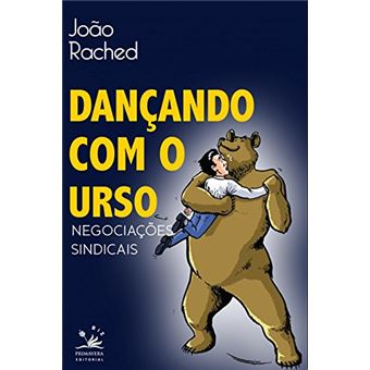Dançando com o urso: Negociações sindicais - 1