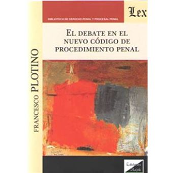 Debate En El Nuevo Código De Procedimiento Penal - 1