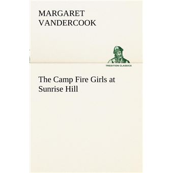The Camp Fire Girls At Sunrise Hill - 1