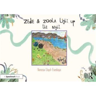 Zedie And Zoola Light Up The Night A Storybook To Help Children Learn About Communication Differences - 1