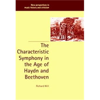 The Characteristic Symphony In The Age Of Haydn And Beethoven, New Perspectives In Music History And Criticism, 7 - 1