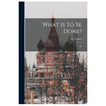 What Is To Be Done - 1