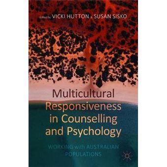 Multicultural Responsiveness In Counselling And Psychology Working With Australian Populations - 1