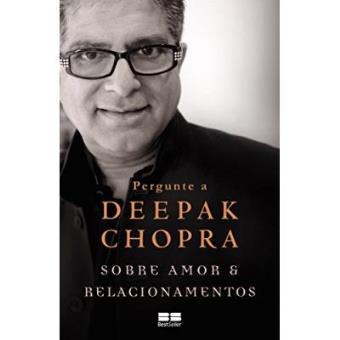 Pergunte A Deepak Sobre Amor E Relacionamentos - 1