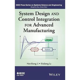 System Design and Control Integration for Advanced Manufacturing - Hardback - 2014 - 1
