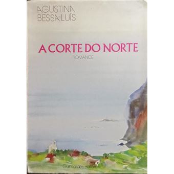 A corte do norte. [1.ª edição] - 1