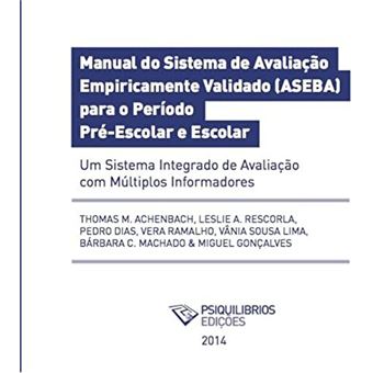 Sistema de avaliação Empiricamente Validado (ASEBA): Um Sistema Integrado de Avaliação com Múltiplos Informadores - 1