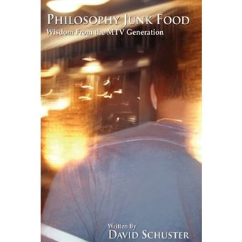 Philosophy Junk Food - Wisdom From the MTV Generation - Paperback - 2007 - 1