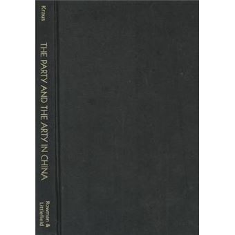 The Party and the Arty in China : The New Politics of Culture - 1