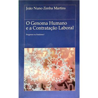 O Genoma Humano e a Contratação Laboral. Progresso ou Fatalismo? - 1