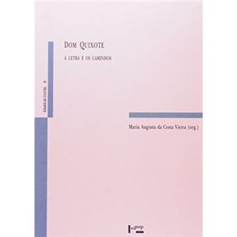Dom Quixote. A Letra E Os Caminhos - 1
