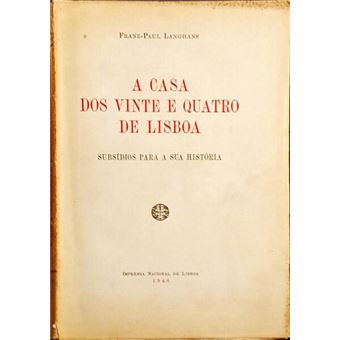 A casa dos vinte e quatro de lisboa. - 1