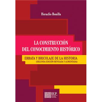 la Construcción Del Conocimiento Histórico: Errata YBricolaje De La Historia Paperback - - 1