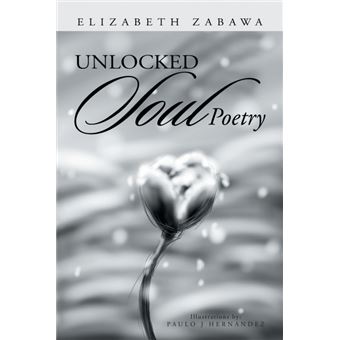 Unlocked Soul Poetry - Paperback / softback - 2015 - 1