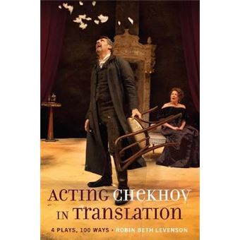 Acting Chekhov In Translation 4 Plays, 100 Ways Peter Lang Media And Communications - 1