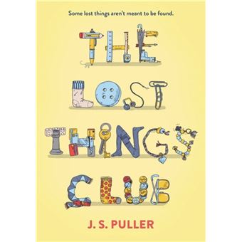 The Lost Things Club By J.S. Puller - 1