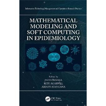 Mathematical Modeling And Soft Computing In Epidemiology Information Technology, Management And Operations Research Practices - 1